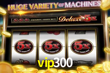 VIP Casino vip300